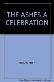 The Ashes: A Celebration