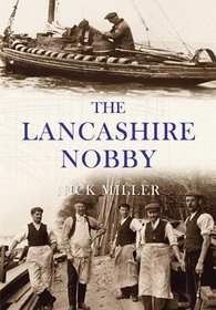 LANCASHIRE NOBBY, THE: Shrimpers, Shankers, Prawners and Trawl Boats