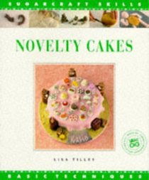 Novelty Cakes (The Sugarcraft Skills Series)