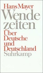 Wendezeiten: Uber Deutsche und Deutschland (German Edition)
