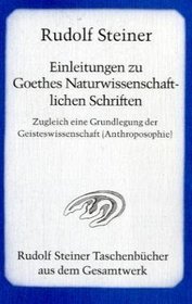 Einleitungen zu Goethes Naturwissenschaftlichen Schriften.