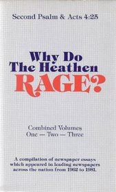 Why Do The Heathen Rage?