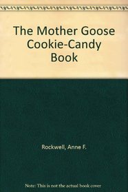 The Mother Goose Cookie-Candy Book