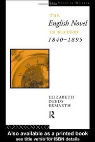The English Novel In History 1840-1895 (The Novel in History)