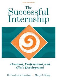 The Successful Internship: Personal, Professional, and Civic Development