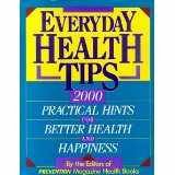 Everyday Health Tips: 2000 Practical Hints for Better Health & Happiness