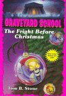 FRIGHT BEFORE CHRISTMAS, THE (Graveyard School)