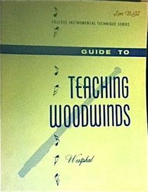 Guide to Teaching Woodwinds: Flute, Oboe, Clarinet, Babsoon, Saxophone