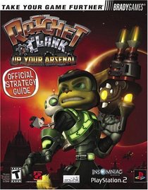 Ratchet  Clank(TM) : Up Your Arsenal Official Strategy Guide