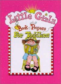 Little Girls: Book of Prayers for Toddlers