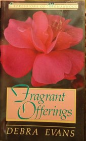 Fragrant Offerings (Expressions of Womanhood)