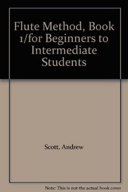 Flute Method, Book 1/for Beginners to Intermediate Students