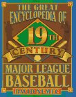 The Great 19th Century Encyclopedia of Major League Baseball