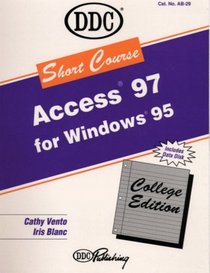 Short Course: Microsoft Access 97 (Short Course Learning Series)