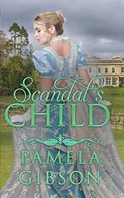 Scandal's Child (Scandal, Bk 1)