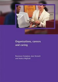 Organisations, Careers and Caring (Family & Work)