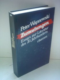 Zumutungen: Essays zur Literatur d. 20. Jh (German Edition)