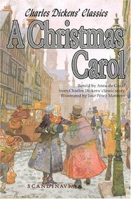 A Christmas Carol : Charles Dickens Classics (Charles Dickens Classics)