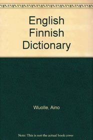 English Finnish (englantilais-suomalainen) Dictionary (English and Finnish Edition)