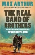 The Real Band of Brothers - Firs Hand Accounts from the Last British Survivors of the Spanish Civil War