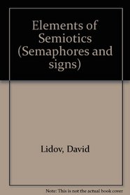 Elements of Semiotics (Semaphores and signs)