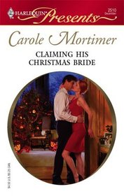 Claiming His Christmas Bride (Harlequin Presents, No 2510)