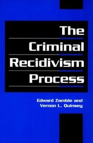 The Criminal Recidivism Process (Cambridge Studies in Criminology)