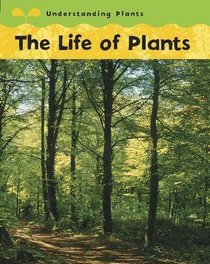 Life of Plants (Understanding Plants)