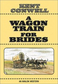 A Wagon Train for Brides