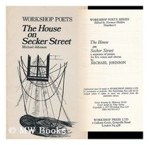 The house on Secker Street;: A sequence of poems for five voices and chorus (Workshop poets series, no. 6)