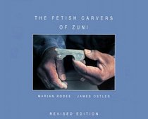 The Fetish Carvers of Zuni