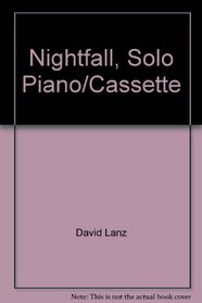Nightfall, Solo Piano/Cassette (Relaxations, No. 10)