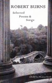 Robert Burns Selected Poems & Songs: Selected Poems & Songs