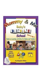 Mommy & Me: Baby's Bible School (Book 1)