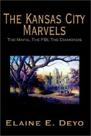 The Kansas City Marvels: The Mafia, the Fbi, the Diamonds