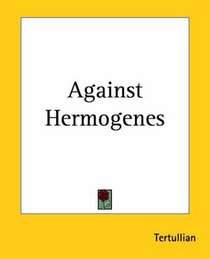 Against Hermogenes