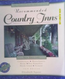 Recommended Country Inns: New England/Connecticut/Maind/Massachussetts/New Hampshire/Rhode Island/Vermont (Recommended Country Inns Series)