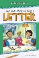 Leah and Leshawn Build a Letter (Writing Builders)