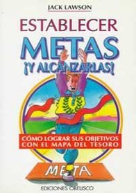 Establecer Metas, !Y Alcanzarlas! (Spanish Edition)