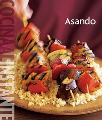 Williams-Sonoma. Cocina al Instante: Asando (Coleccion Williams-Sonoma) (Spanish Edition)