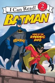 Batman Classic: Dawn of the Dynamic Duo (I Can Read Book 2)