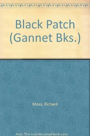 Black Patch (Gannet Bks.)
