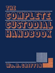The Complete Custodial Handbook