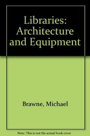 Libraries: architecture and equipment;