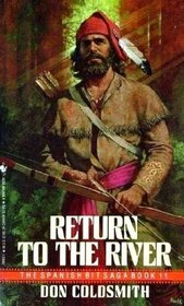 Return to the River (Spanish Bit Saga, No 11)