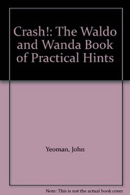 Crash!: The Waldo and Wanda Book of Practical Hints
