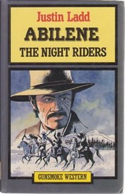 Abilene: The Night Riders (Gunsmoke Western)