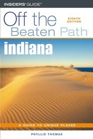 Indiana Off the Beaten Path, 8th (Off the Beaten Path Series)