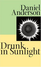 Drunk in Sunlight (Johns Hopkins: Poetry and Fiction)