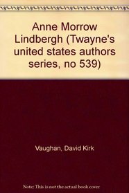 Anne Morrow Lindbergh (Twayne's United States Authors Series)